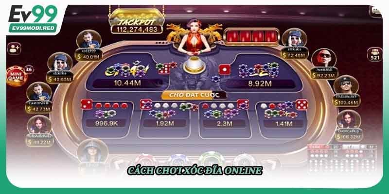 Cách chơi xóc đĩa online