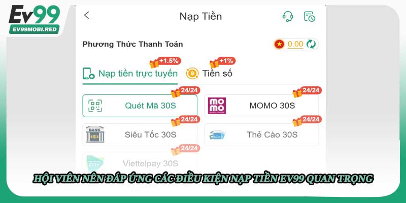 Hội viên nên đáp ứng các điều kiện nạp tiền EV99 quan trọng 