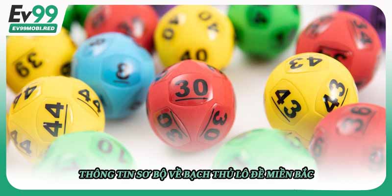 Thông tin sơ bộ về bạch thủ lô đề miền Bắc
